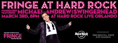 Fringe at the Hard Rock Fundraiser… tickets $15