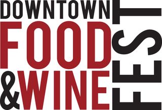 Win Two Tickets to Downtown Food & Wine Fest Feb. 22 & 23