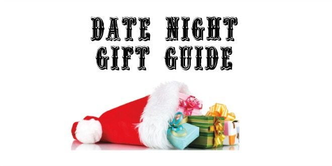 Our Holiday Date Night Gift Guide