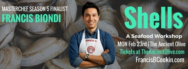 Cooking Classes with Francis Biondi, Season 5 Finalist on FOX’s MasterChef