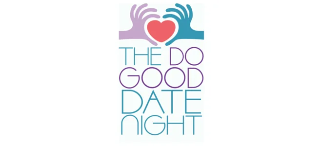 Do Good Date Night: September 15 (rescheduled to Sept. 22)