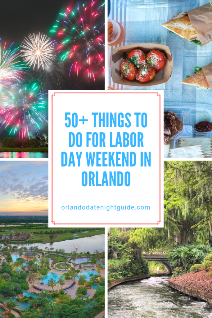 50+ Things to do for Labor Day Weekend In Orlando 2022