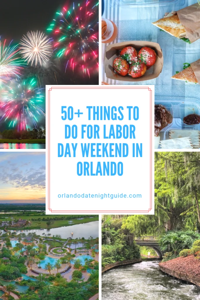 Labor Day Weekend In Orlando 2024: 50+ Ideas for the Long Weekend