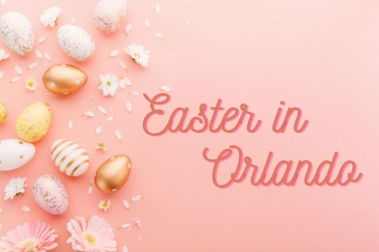 Things to Do for Easter in Orlando 2024: Brunch, Dinner, Events, and More