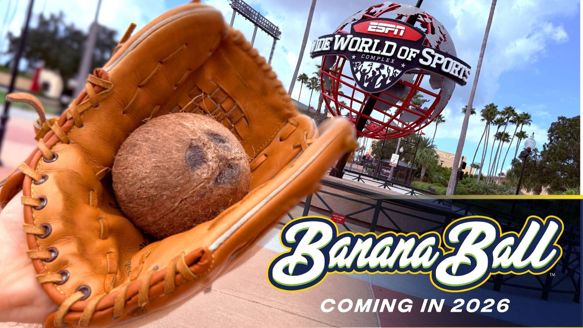 Banana-Ball-Coming-to-Disney-World-in-2026 with a cocnut in the baseball glove